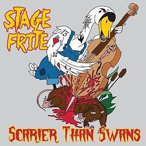 Stage Frite - Scarier Than Swans  CD